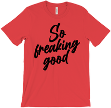 So Freaking Good Dark Print Tee