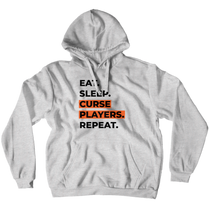 Eat. Sleep. Curse Players. Repeat. Hoodie