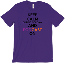 Keep calm and Podcast on - T-Shirt