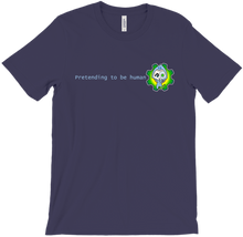 Pretending to be Human Unisex T-shirt