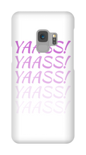 Yaass! Samsung Phone Cases