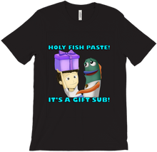 HOLY FISH PASTE! It's a gift sub T-Shirt