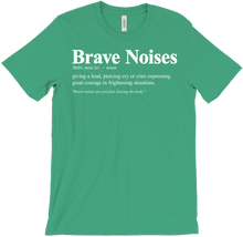 Brave Noises T-Shirts