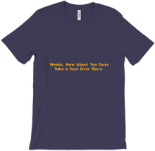 Weebs Have a Seat Over There T-Shirt