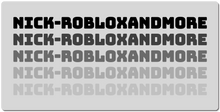 Nick - Roblox and More Gaming Mouse Pad XXL