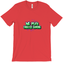 WE PLAY ENDLESS GAMING T-Shirts