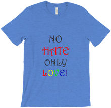 No Hate Only Love- Tshirt