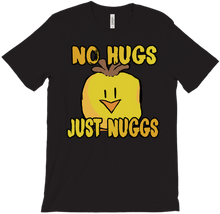 No Hugs Only Nuggs T
