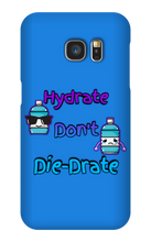 Hydrate Don't Die-Drate Samsung Phone Cases