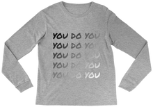 YOU DO YOU Long Sleeve Tee