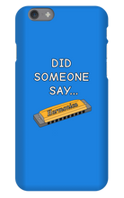 did someone say...  iPhone Phone Cases