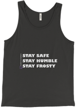 Stay safe, humble and frosty white text