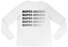 Super Squish Long Sleeve Tee