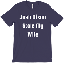 Josh Dixon Stole My Wife T-Shirt