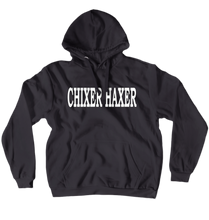 Chixer Haxer hoodie