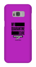 My Quarantine Cure Samsung Phone Cases