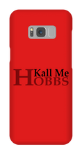 kallmehobbs Samsung Phone Cases