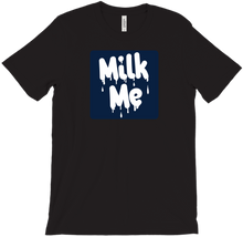 Milk Me T-Shirt