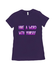 Have A Word Women's Tee