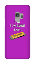 did someone say...  Samsung Phone Cases