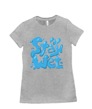 Stay Wet Women's t-shirt