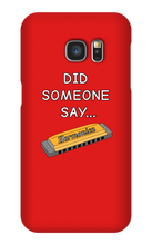 did someone say...  Samsung Phone Cases