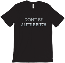 ggaming570 T-Shirts Don't be a little bitch
