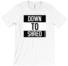 Down to Shred