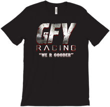 GFY Racing "We R Gooder" T-Shirt