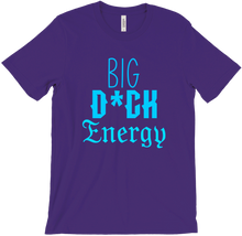Big D*ck Energy T-Shirts