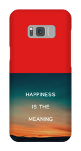 Happiness is the Meaning Samsung Phone Cases