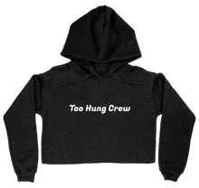 Too Hung Crew - Crop Hoodie