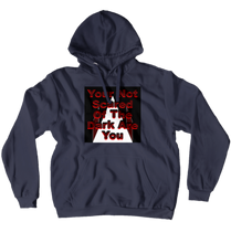 Your Not Scared Are You Hoodie