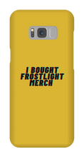I BOUGHT FROSTLIGHT MERCH Samsung Phone Cases