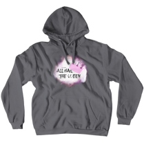 All Hail the Queen Hoodie