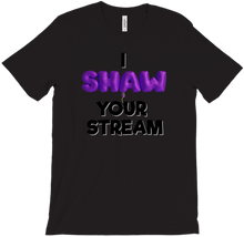 I Shaw your stream