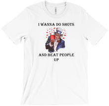 Do Shots & Beat People Up T-Shirts