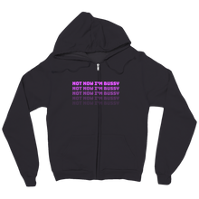 Not now I'm bussy (zip-up-hoodie)