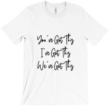You've Got This Mantra Shirts