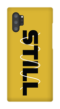 STILL Samsung Phone Case