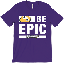 Epic Collection: Be Epic MAX T-Shirt (White Text)