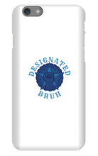 Designated Bruh No Background Phone Case
