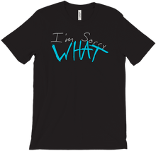I'm sorry WHAT T-Shirts