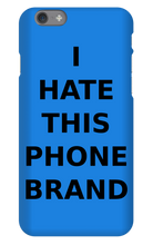 Special Edition "I HATE THIS PHONE BRAND"