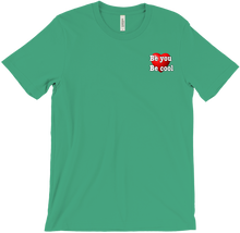 Be You Be Cool T-Shirts