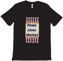 Pawn Lives Matter T-Shirt