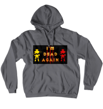I'm Dead Again Hoodie