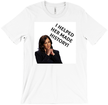 I helped her T-Shirts