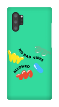 No bad vibes allowed Samsung Phone Case