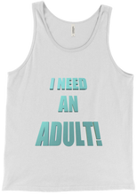 I NEED AN ADULT! Tank